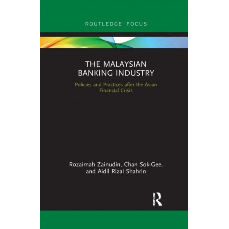 The Malaysian Banking Industry: Policies and Practices after the Asian Financial Crisis