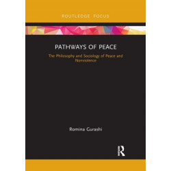 Pathways of Peace: The Philosophy and Sociology of Peace and Nonviolence
