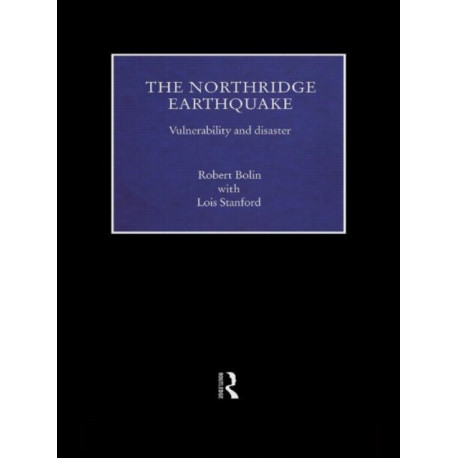 The Northridge Earthquake: Vulnerability and Disaster
