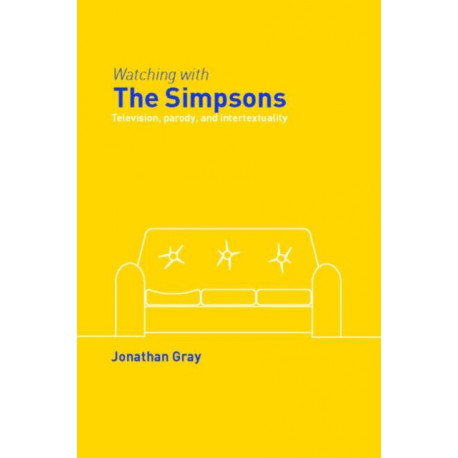 Watching with The Simpsons: Television, Parody, and Intertextuality