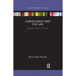 Surveillance and the Law: Language, Power and Privacy