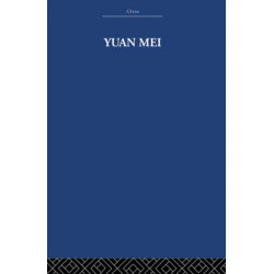 Yuan Mei: Eighteenth Century Chinese Poet