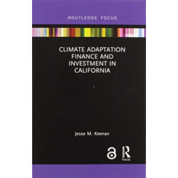 Climate Adaptation Finance and Investment in California