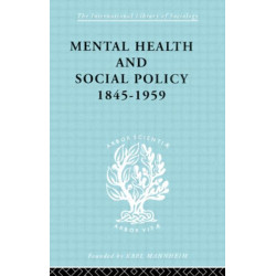Mental Health and Social Policy, 1845-1959