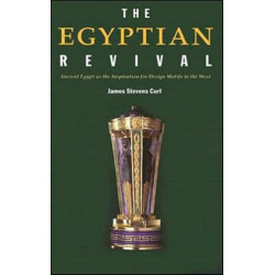The Egyptian Revival: Ancient Egypt as the Inspiration for Design Motifs in the West