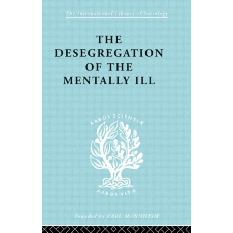 The Desegregation of the Mentally Ill