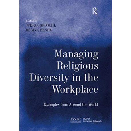 Managing Religious Diversity in the Workplace: Examples from Around the World