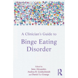 A Clinician's Guide to Binge Eating Disorder