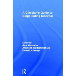 A Clinician's Guide to Binge Eating Disorder