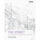 The Street: A Quintessential Social Public Space