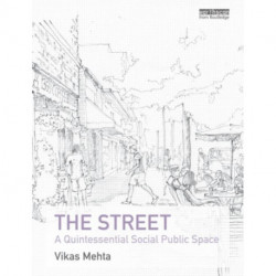 The Street: A Quintessential Social Public Space