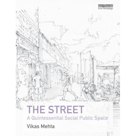 The Street: A Quintessential Social Public Space