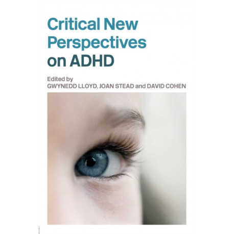 Critical New Perspectives on ADHD