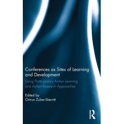 Conferences as Sites of Learning and Development: Using participatory action learning and action research approaches