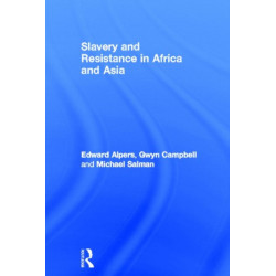 Slavery and Resistance in Africa and Asia: Bonds of Resistance