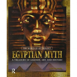 Egyptian Myth: A Treasury of Legends, Art, and History: A Treasury of Legends, Art, and History