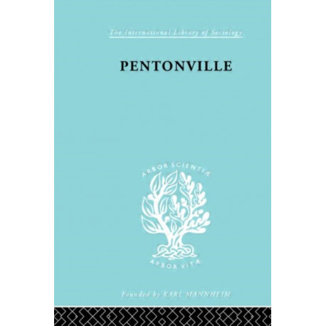 Pentonville: A Sociological Study of an English Prison