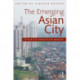 The Emerging Asian City: Concomitant Urbanities & Urbanisms