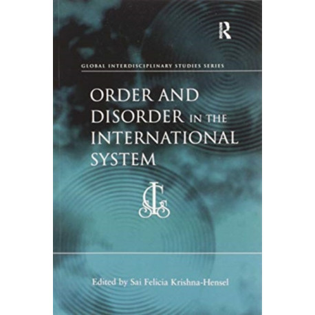 Order and Disorder in the International System