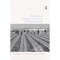 Reshaping Gender and Class in Rural Spaces