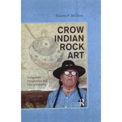 Crow Indian Rock Art: Indigenous Perspectives and Interpretations