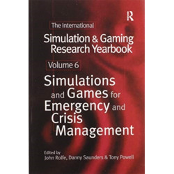 International Simulation and Gaming Research Yearbook: Simulations and Games for Emergency and Crisis Management