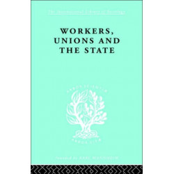 Workers, Unions and the State
