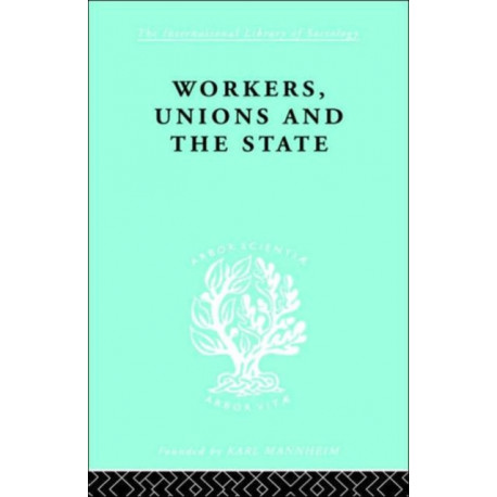 Workers, Unions and the State