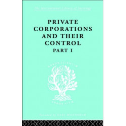 Private Corporations and their Control: Part 1