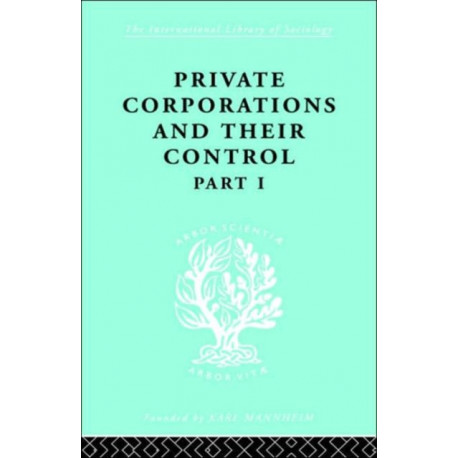 Private Corporations and their Control: Part 1