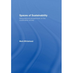Spaces of Sustainability: Geographical Perspectives on the Sustainable Society