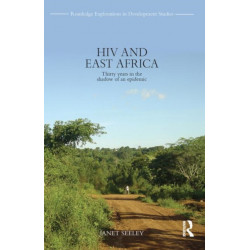 HIV and East Africa: Thirty Years in the Shadow of an Epidemic