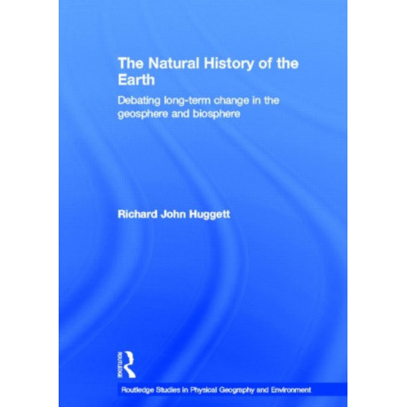 The Natural History of Earth: Debating Long-Term Change in the Geosphere and Biosphere
