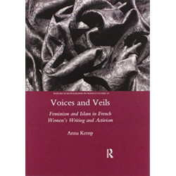 Voices and Veils: Feminism and Islam in French Women's Writing and Activism