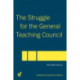 The Struggle for the General Teaching Council