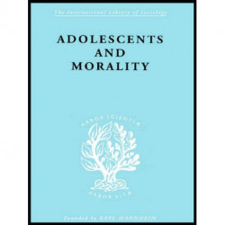 Adolescents and Morality: A Study of some Moral Values and Dilemmas of Working Adolescents in the Context of a Changing Climate of Opinion