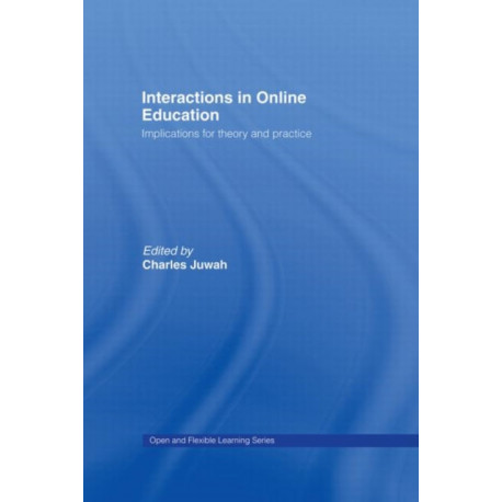 Interactions in Online Education: Implications for Theory and Practice