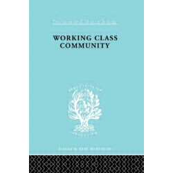 Working Class Comm Ils 122: Some General Notions Raised by a Series of Studies in Northern England