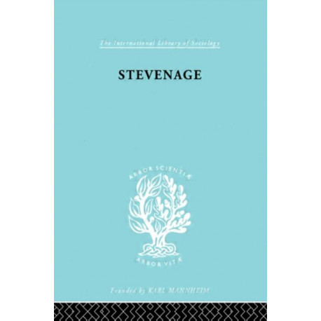 Stevenage: A Sociological Study of a New Town