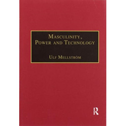 Masculinity, Power and Technology: A Malaysian Ethnography