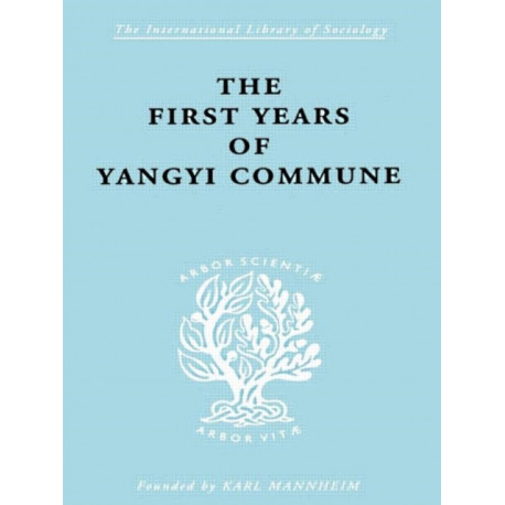 The First Years of Yangyi Commune