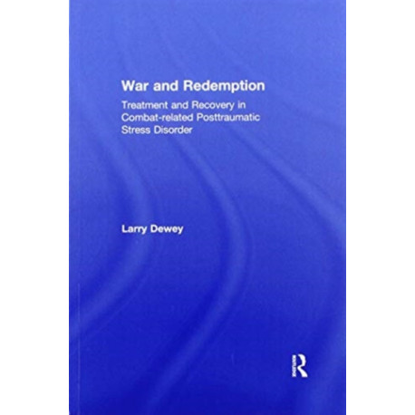 War and Redemption: Treatment and Recovery in Combat-related Posttraumatic Stress Disorder