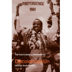 The Routledge Companion to Decolonization