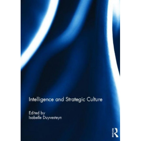 Intelligence and Strategic Culture