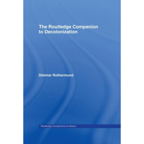 The Routledge Companion to Decolonization