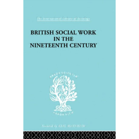 British Social Work in the Nineteenth Century