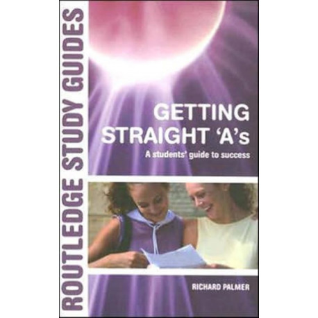 Getting Straight 'A's: A Student's Guide to Success