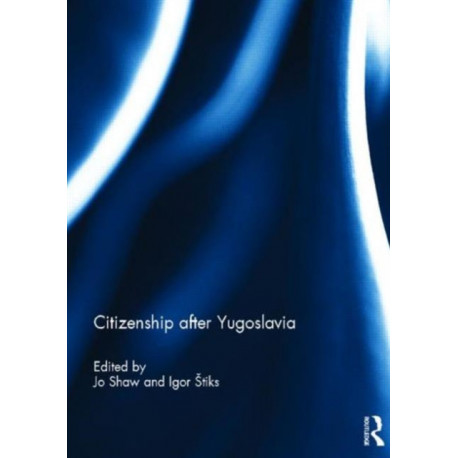 Citizenship after Yugoslavia