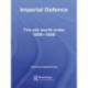 Imperial Defence: The Old World Order, 1856–1956