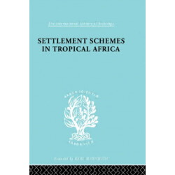 Settlement Schemes in Tropical Africa